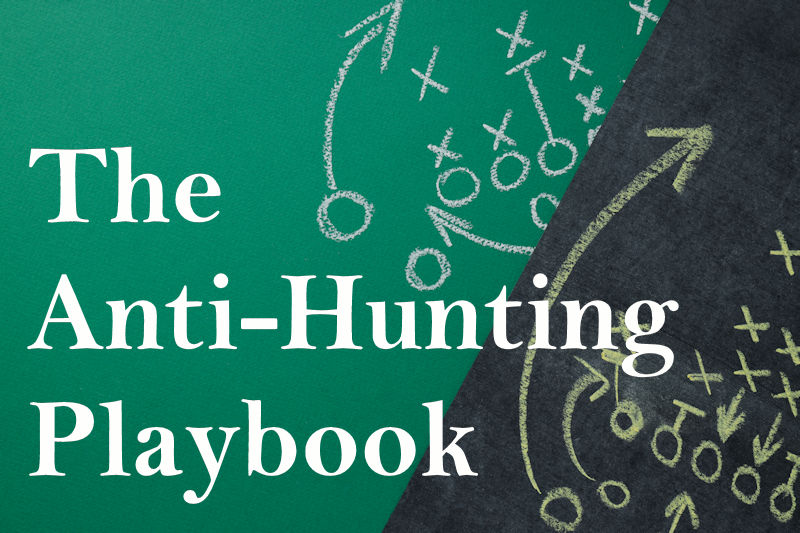 A Sneak Peek at The Anti-Hunting Playbook